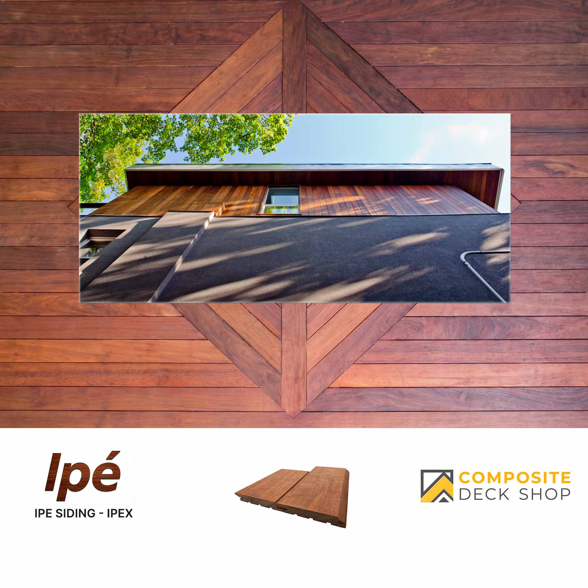 Modern house exterior with IpeX siding, highlighting tropical hardwood siding and Composite Deck Shop branding.